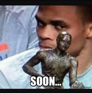 Russell Westbrook eyeing the MVP trophy his teammate Kevin Durant won last year.   This is his opportunity.  