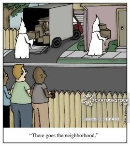 'There goes the neighborhood.'